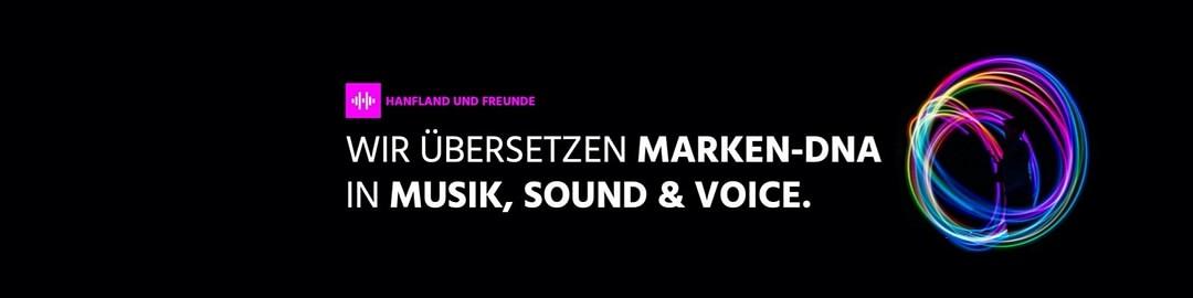 Hanfland und Freunde - Wir übersetzen Marken-DNA in Musik, Sound und Voice cover