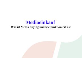 Mediaeinkauf, Media-Einkauf, Media Buying
