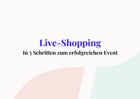 Live Shopping: Der nächste große Milliarden-Trend
