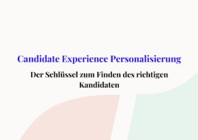 Candidate Experience Personalisierung